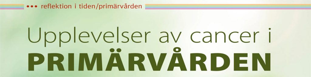 Upplevelser av cancer i PRIMÄRVÅRDEN