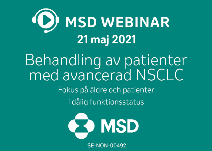 Webinar,  Behandling av patienter med avancerad NSCLC- fokus på äldre och patienter i dålig funktionsstatus