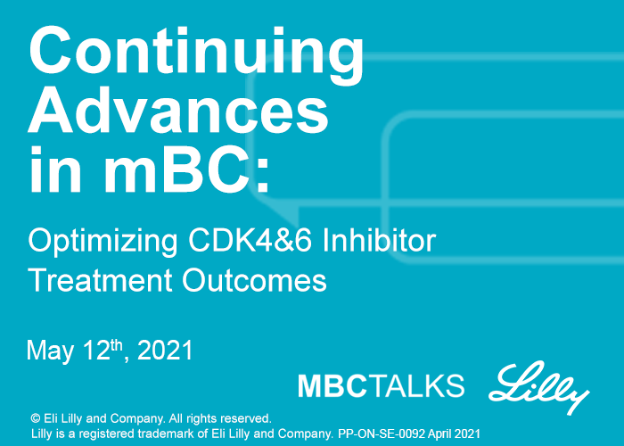 Continuing Advances in mBC: Optimizing CDK4&6 Inhibitor Treatment Outcomes