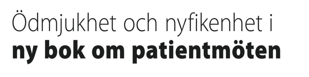 Ödmjukhet och nyfikenhet i ny bok om patientmöten