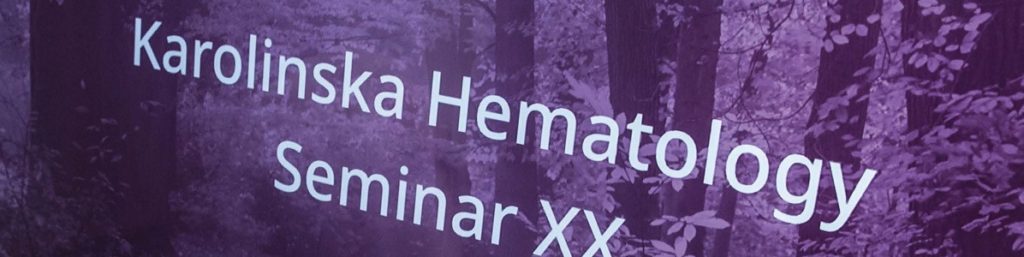 Karolinska Hematology Seminar 2022 – hoppfullt om många nya behandlingsalternativ