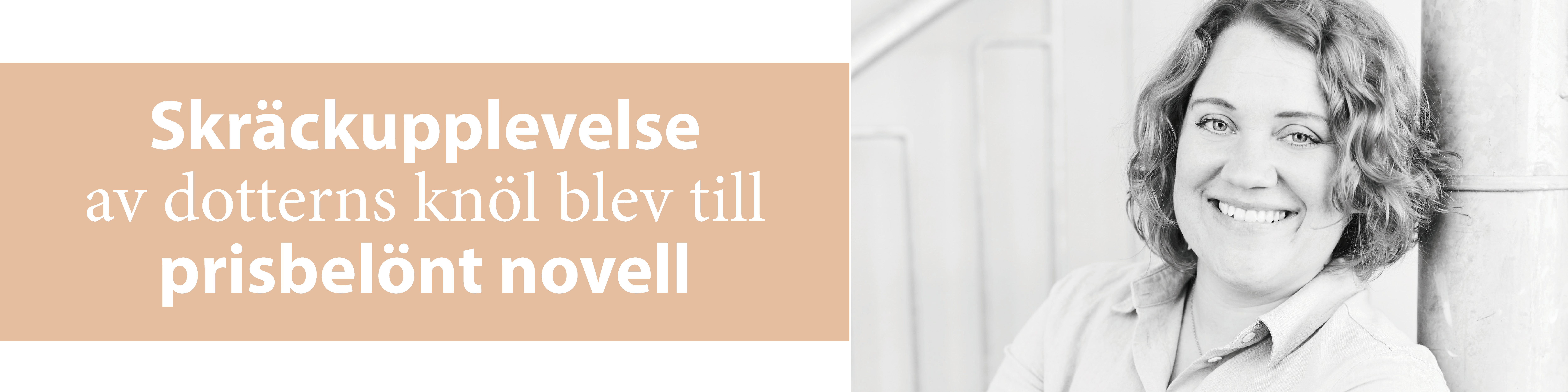 Skräckupplevelse av dotterns knöl blev till prisbelönt novell